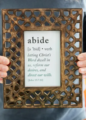 Abide | 4" x 6" Print   Frame