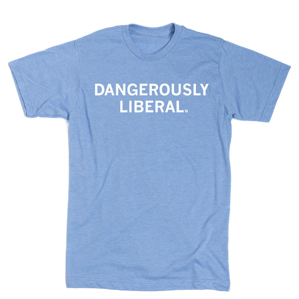 Dangerously Liberal